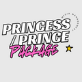 Princess/Prince Package